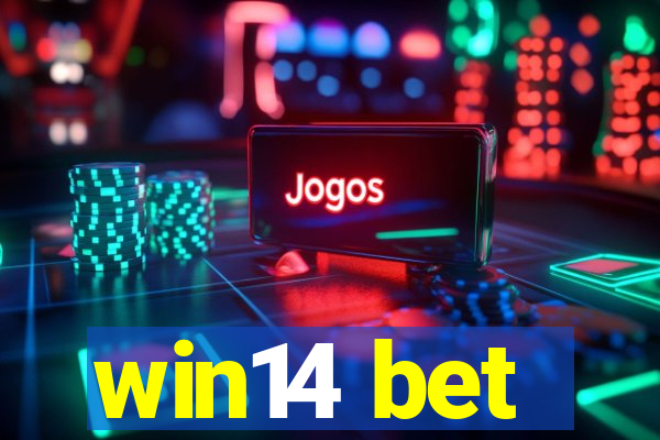 win14 bet